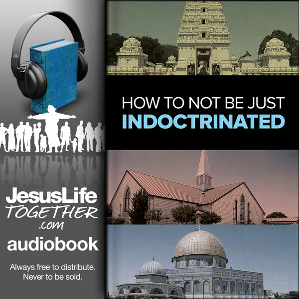 how_to_not_be_just_indoctrinated.jpg jesuslifetogether.com