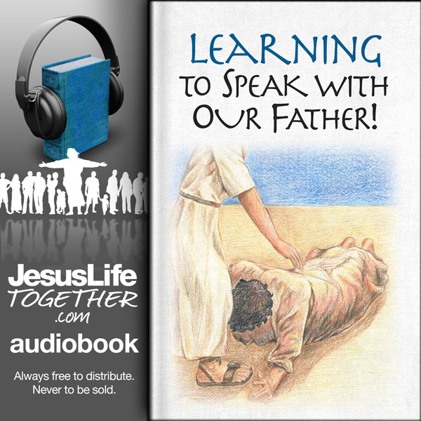 Prayer: Learning to Speak With Our Father