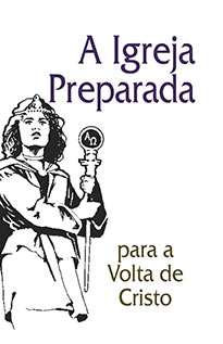 A Igreja Preparada para a Volta de Cristo