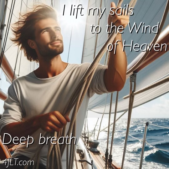 a man hoisting his sails looking heavenward