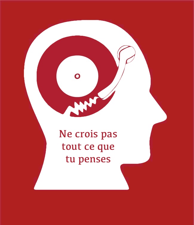 Ne crois pas tout ce que tu penses