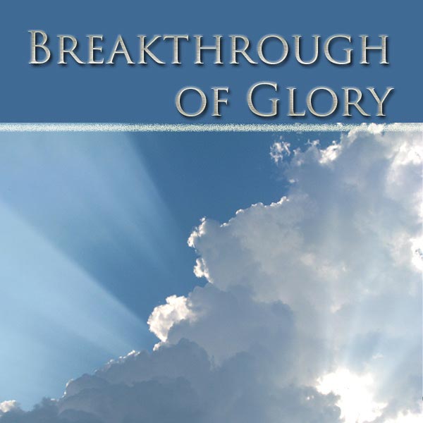 breakthrough_of_glory.jpg jesuslifetogether.com