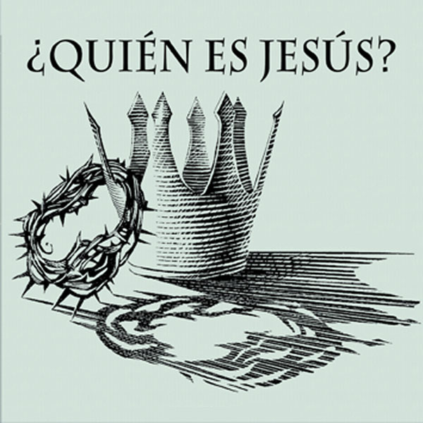 ¿Quién es Jesús?