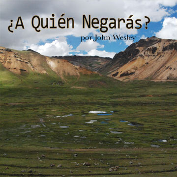 ¿A Quién Negarás? 