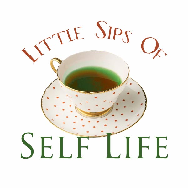 Little Sips of Self-Life
