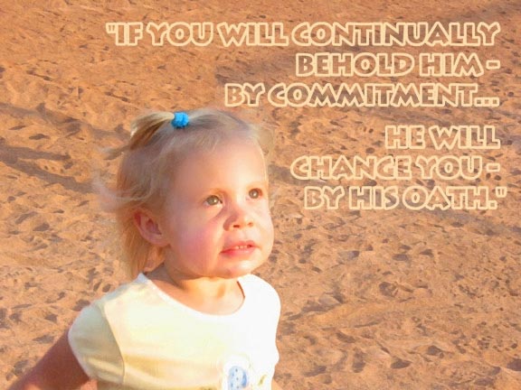 Continually Behold Him