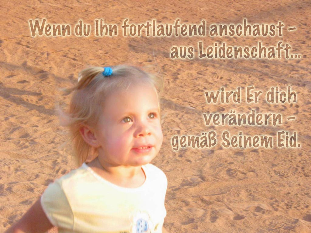 Ihn fortwährend anschauen