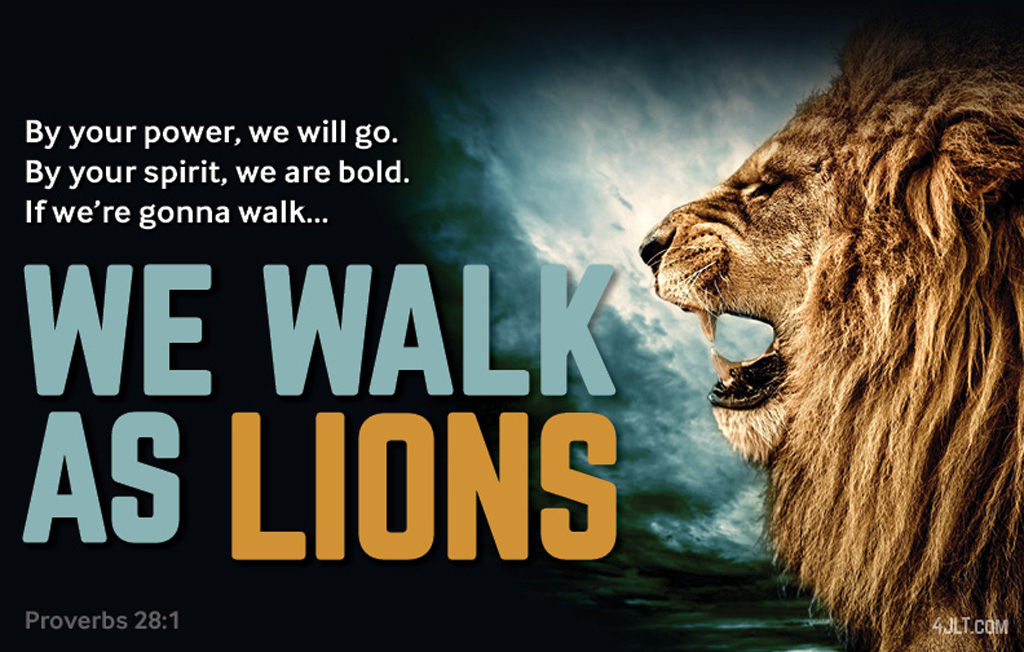 Walk as Lions!