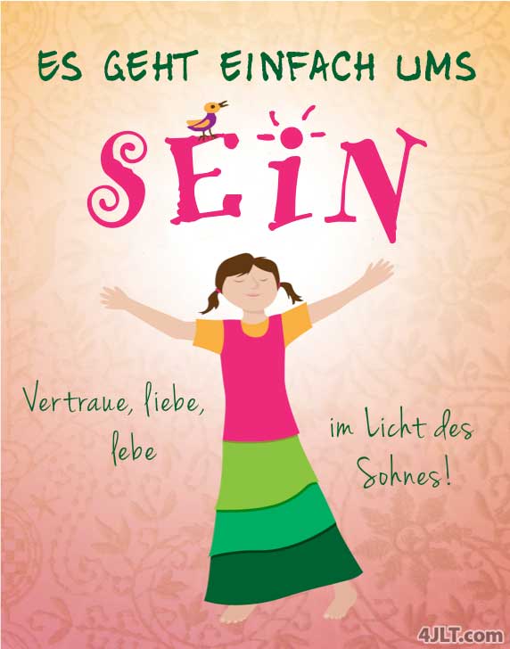 Es geht einfach ums SEIN!
